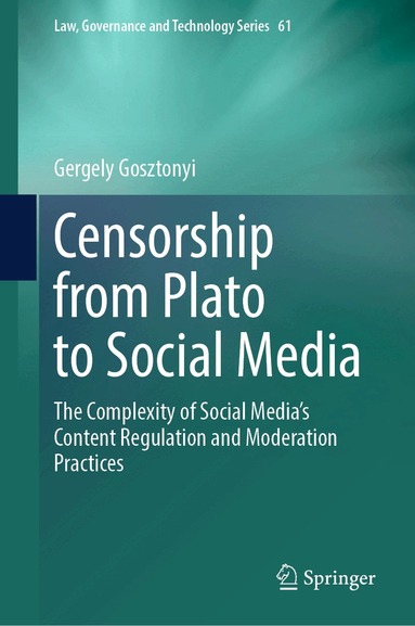 Gergely Gosztonyi - Censorship from Plato to Social Media, Inbunden