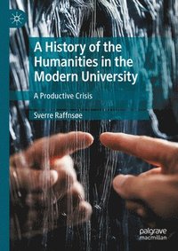 bokomslag A History of the Humanities in the Modern University