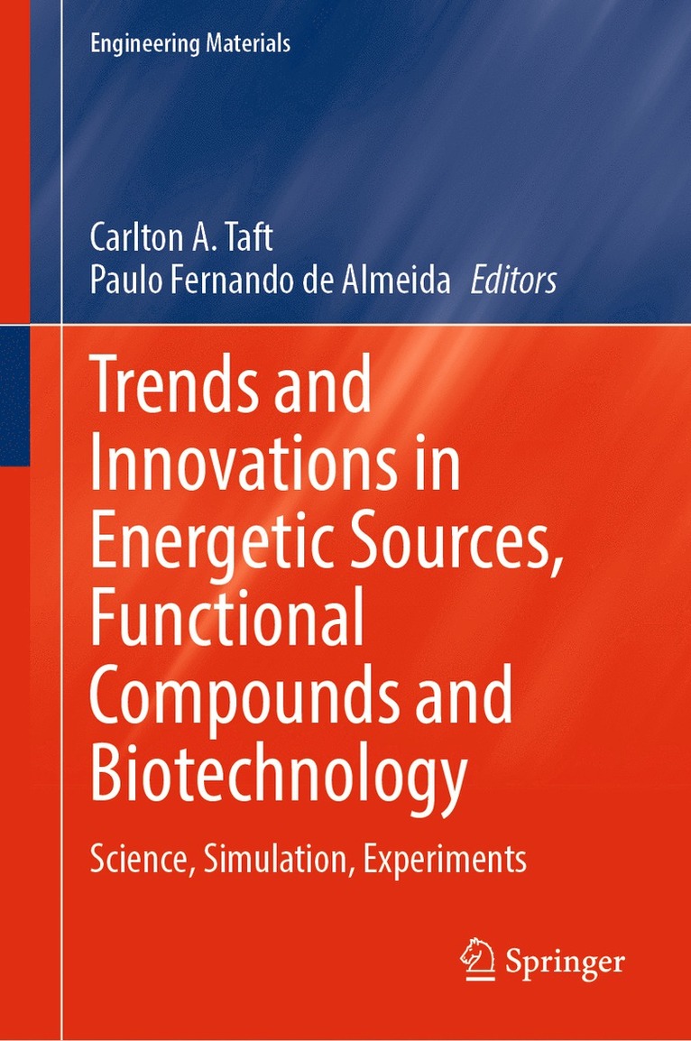 Carlton A. Taft, Paulo Fernando de Almeida - Trends and Innovations in Energetic Sources, Functional Compounds and Biotechnology, Inbunden