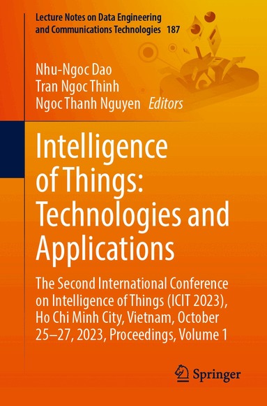 Nhu-Ngoc Dao, Tran Ngoc Thinh, Ngoc Thanh Nguyen - Intelligence of Things: Technologies and Applications, Häftad
