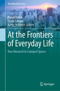 bokomslag At the Frontiers of Everyday Life