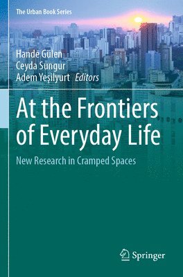 bokomslag At the Frontiers of Everyday Life