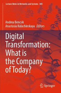 bokomslag Digital Transformation: What is the Company of Today?