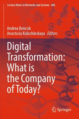 bokomslag Digital Transformation: What is the Company of Today?