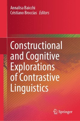 bokomslag Constructional and Cognitive Explorations of Contrastive Linguistics