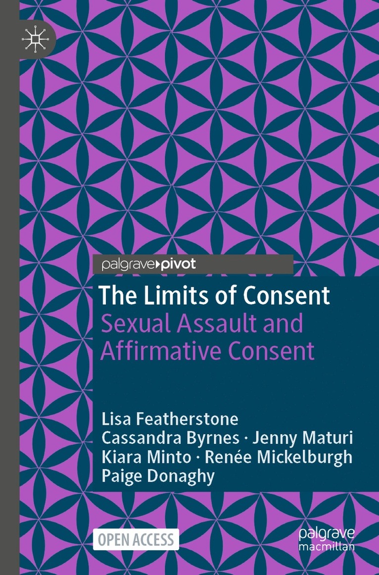 Lisa Featherstone, Cassandra Byrnes, Jenny Maturi, Kiara Minto, Renée Mickelburgh, Paige Donaghy - Limits of Consent, Häftad