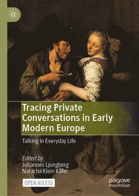 Tracing Private Conversations in Early Modern Europe 1