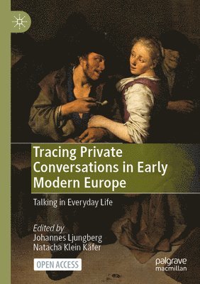 bokomslag Tracing Private Conversations in Early Modern Europe