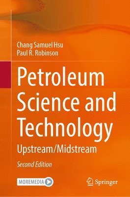 Chang Samuel Hsu, Paul R. Robinson - Petroleum Science and Technology, Inbunden