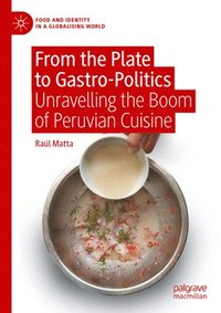 bokomslag From the Plate to Gastro-Politics