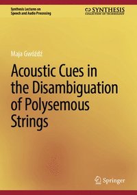 bokomslag Acoustic Cues in the Disambiguation of Polysemous Strings