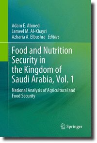 bokomslag Food and Nutrition Security in the Kingdom of Saudi Arabia, Vol. 1