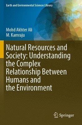 bokomslag Natural Resources and Society: Understanding the Complex Relationship Between Humans and the Environment
