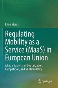 bokomslag Regulating Mobility as a Service (MaaS) in European Union