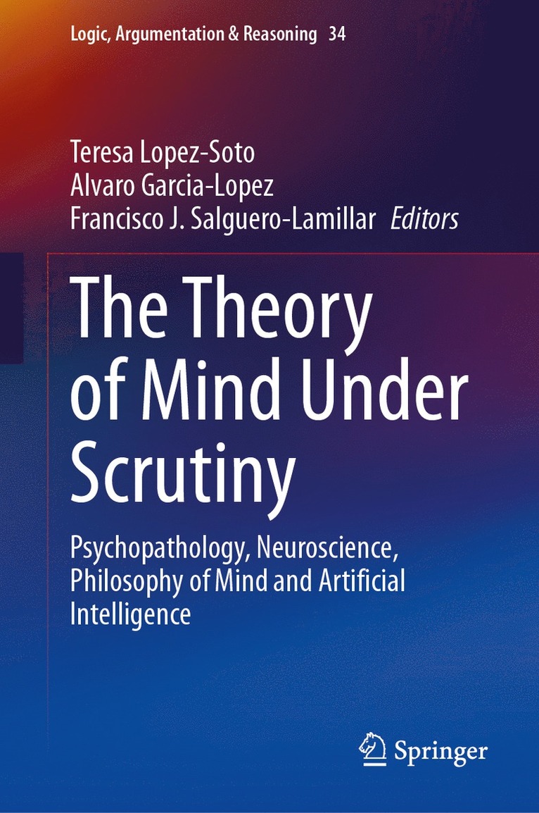 Teresa Lopez-Soto, Alvaro Garcia-Lopez, Francisco J. Salguero-Lamillar - Theory of Mind Under Scrutiny, Inbunden