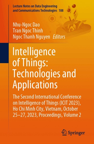 Nhu-Ngoc Dao, Tran Ngoc Thinh, Ngoc Thanh Nguyen - Intelligence of Things: Technologies and Applications, Häftad