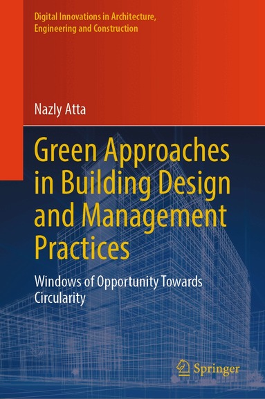 Nazly Atta - Green Approaches in Building Design and Management Practices, Inbunden
