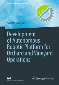 bokomslag Development of Autonomous Robotic Platform for Orchard and Vineyard Operations