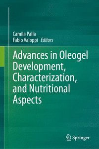 bokomslag Advances in Oleogel Development, Characterization, and Nutritional Aspects