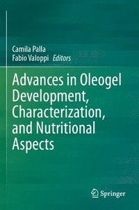 bokomslag Advances in Oleogel Development, Characterization, and Nutritional Aspects