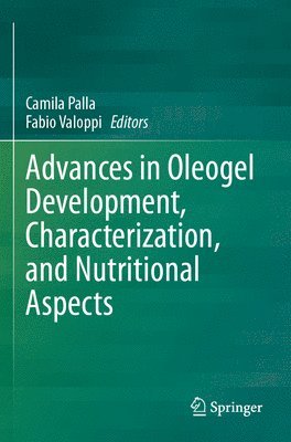 Advances in Oleogel Development, Characterization, and Nutritional Aspects 1