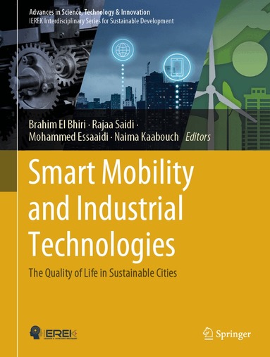 Brahim El Bhiri, Rajaa Saidi, Mohammed Essaaidi, Naima Kaabouch - Smart Mobility and Industrial Technologies, Inbunden