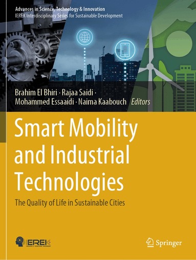Brahim El Bhiri, Rajaa Saidi, Mohammed Essaaidi, Naima Kaabouch - Smart Mobility and Industrial Technologies, Häftad