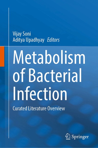 Vijay Soni, Aditya Upadhyay - Metabolism of Bacterial Infection, Inbunden