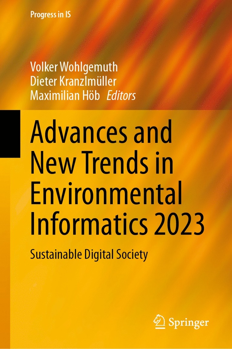 Volker Wohlgemuth, Dieter Kranzlmüller, Maximilian Höb, Dieter Kranzlmuller, Maximilian Hob - Advances and New Trends in Environmental Informatics 2023, Inbunden