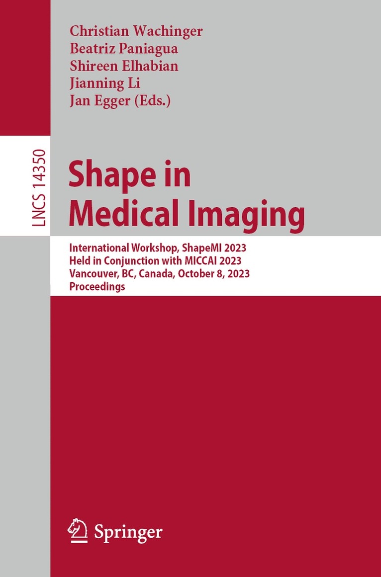 Christian Wachinger, Beatriz Paniagua, Shireen Elhabian, Jianning Li, Jan Egger - Shape in Medical Imaging, Häftad
