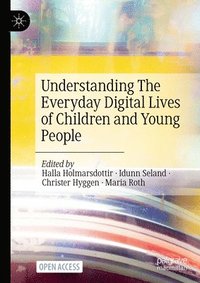 bokomslag Understanding The Everyday Digital Lives of Children and Young People