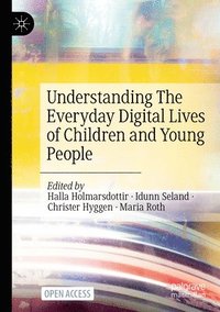 bokomslag Understanding The Everyday Digital Lives of Children and Young People