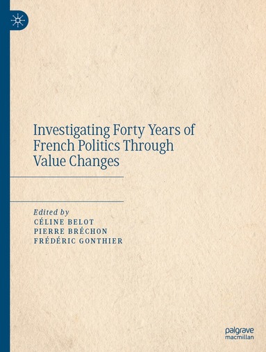 bokomslag Investigating Forty Years of French Politics Through Value Changes