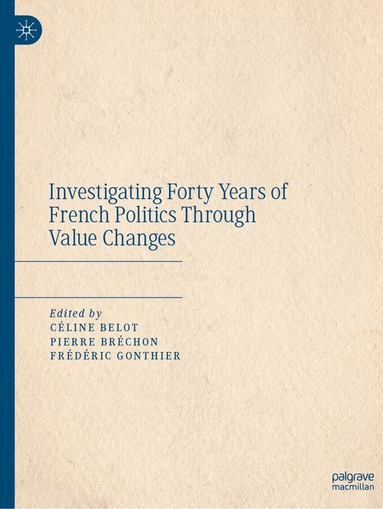 bokomslag Investigating Forty Years of French Politics Through Value Changes