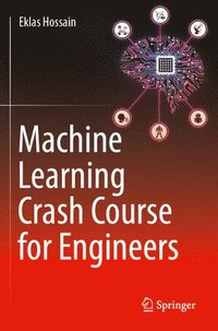 bokomslag Machine Learning Crash Course for Engineers