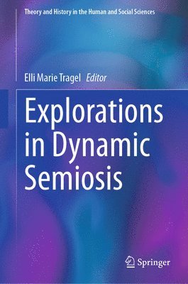 bokomslag Explorations in Dynamic Semiosis