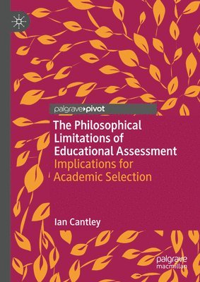 bokomslag The Philosophical Limitations of Educational Assessment