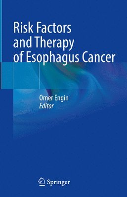 bokomslag Risk Factors and Therapy of Esophagus Cancer