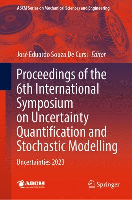 bokomslag Proceedings of the 6th International Symposium on Uncertainty Quantification and Stochastic Modelling