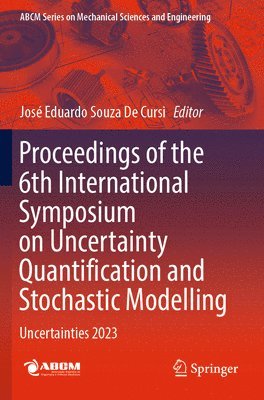 José Eduardo Souza De Cursi, Jose Eduardo Souza De Cursi, José Eduardo Souza de Cursi - Proceedings of the 6th International Symposium on Uncertainty Quantification and Stochastic Modelling, Häftad