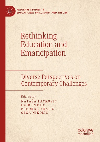 Nataša Lacković, Igor Cvejic, Predrag Krstić, Olga Nikolić - Rethinking Education and Emancipation, Häftad