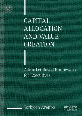 bokomslag Capital Allocation and Value Creation