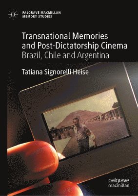 Transnational Memories and Post-Dictatorship Cinema 1