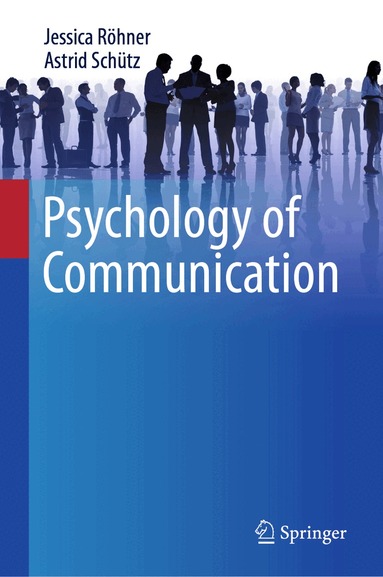 Jessica Röhner, Astrid Schütz - Psychology of Communication, Inbunden