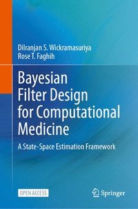 bokomslag Bayesian Filter Design for Computational Medicine