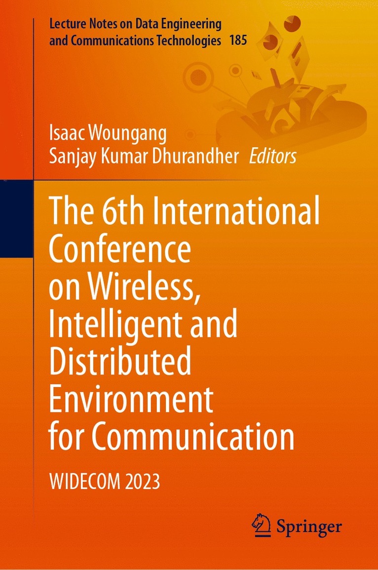Isaac Woungang, Sanjay Kumar Dhurandher - 6th International Conference on Wireless, Intelligent and Distributed Environment for Communication, Inbunden