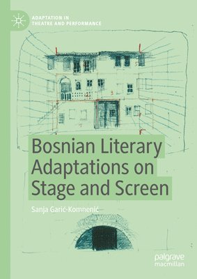 bokomslag Bosnian Literary Adaptations on Stage and Screen