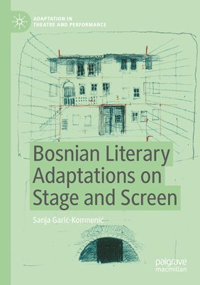bokomslag Bosnian Literary Adaptations on Stage and Screen