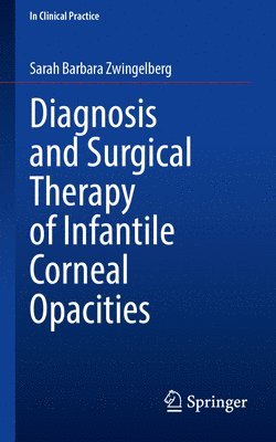 bokomslag Diagnosis and Surgical Therapy of Infantile Corneal Opacities