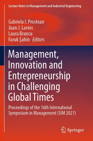 Gabriela I. Prostean, Juan J. Lavios, Laura Brancu, Faruk Şahin - Management, Innovation and Entrepreneurship in Challenging Global Times, Häftad